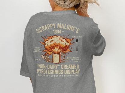 T-shirt graphic: Scrappy Malone's 1994 "Non-Dairy" Creamer Pyrotechnics Display.