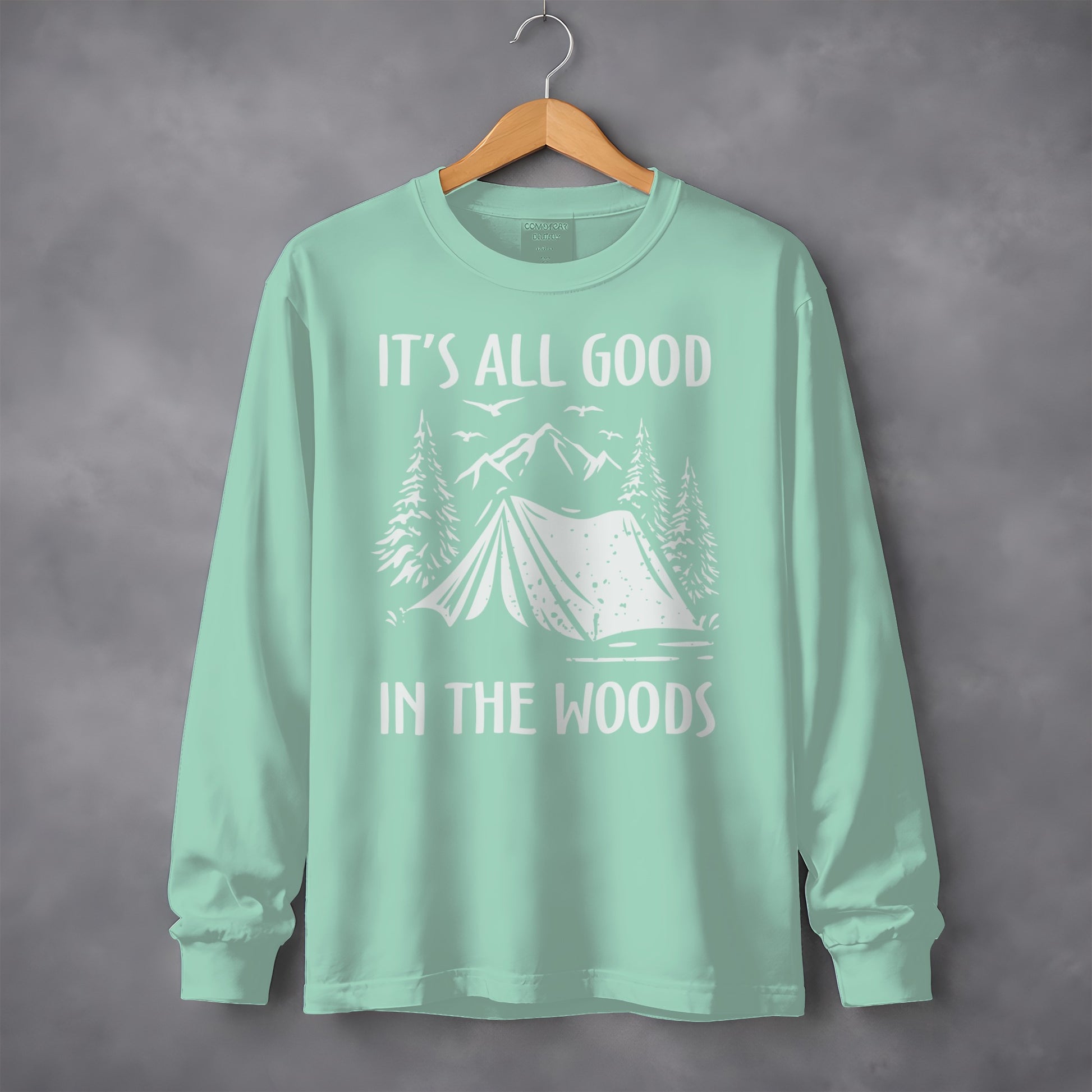 It's All Good In The Woods Long Sleeve Shirt