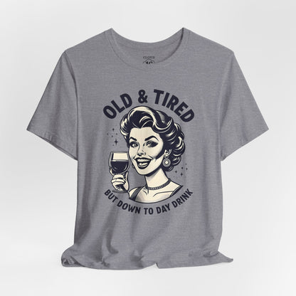 Old & Tired Vintage T-Shirt - Funny Wine Lover Gift for Women | Relaxed Fit Bella Canvas Tee