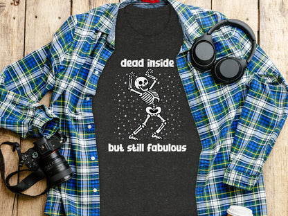 Dead Inside But Still Fabulous Skeleton Shirt Product