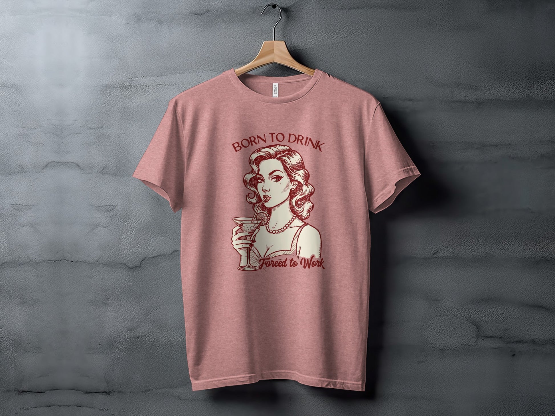 Born to Drink Forced to Work Vintage Style T-shirt