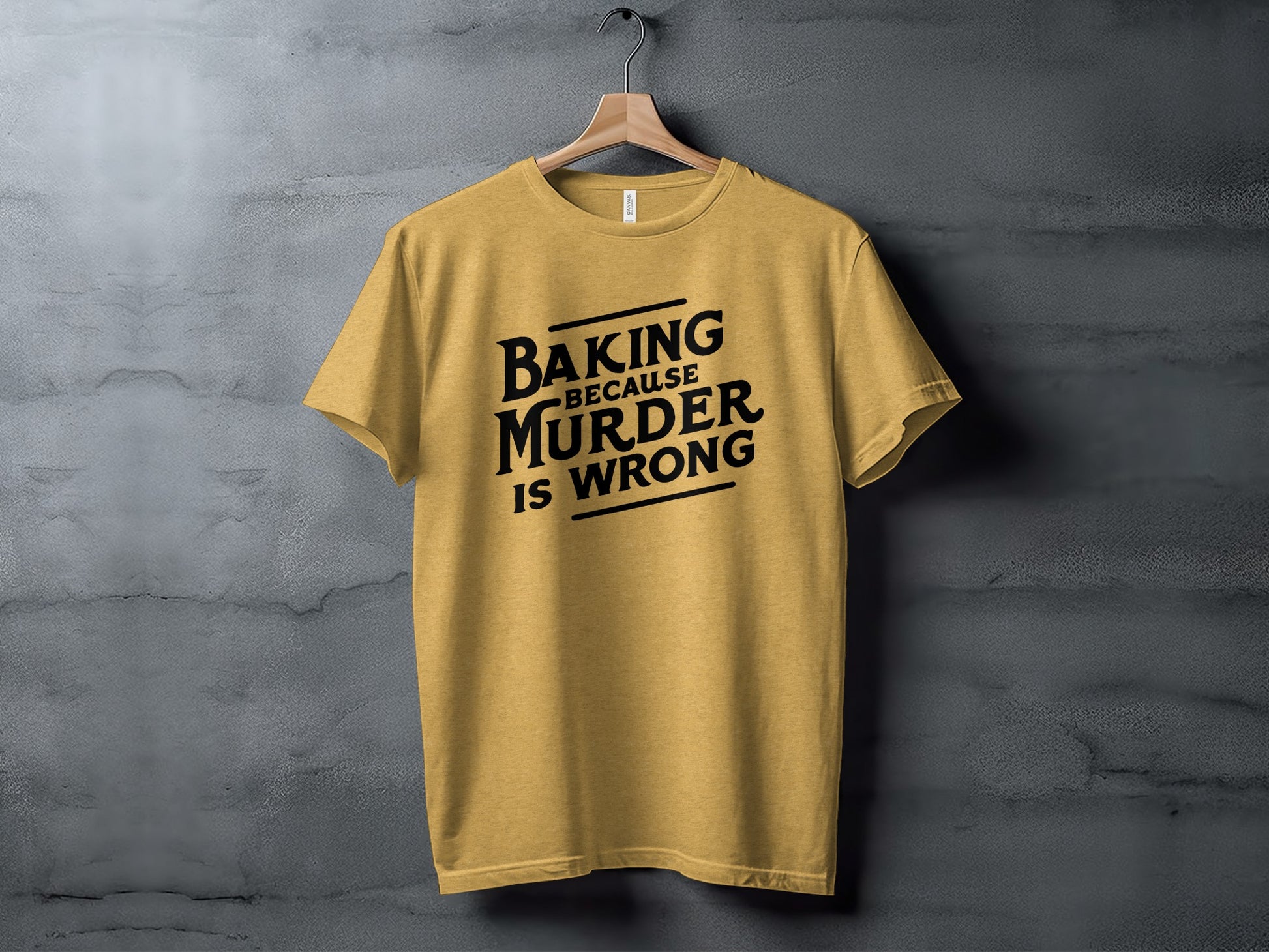 Baking Because Murder Is Wrong T-shirt Product