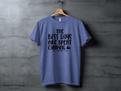 The Best Days Are Spent Camping Camping Design T-Shirt T-Shirt - Outdoor & Adventure Collection - Mile Marker 16 Gear by Cloud 16 Clothing Co.