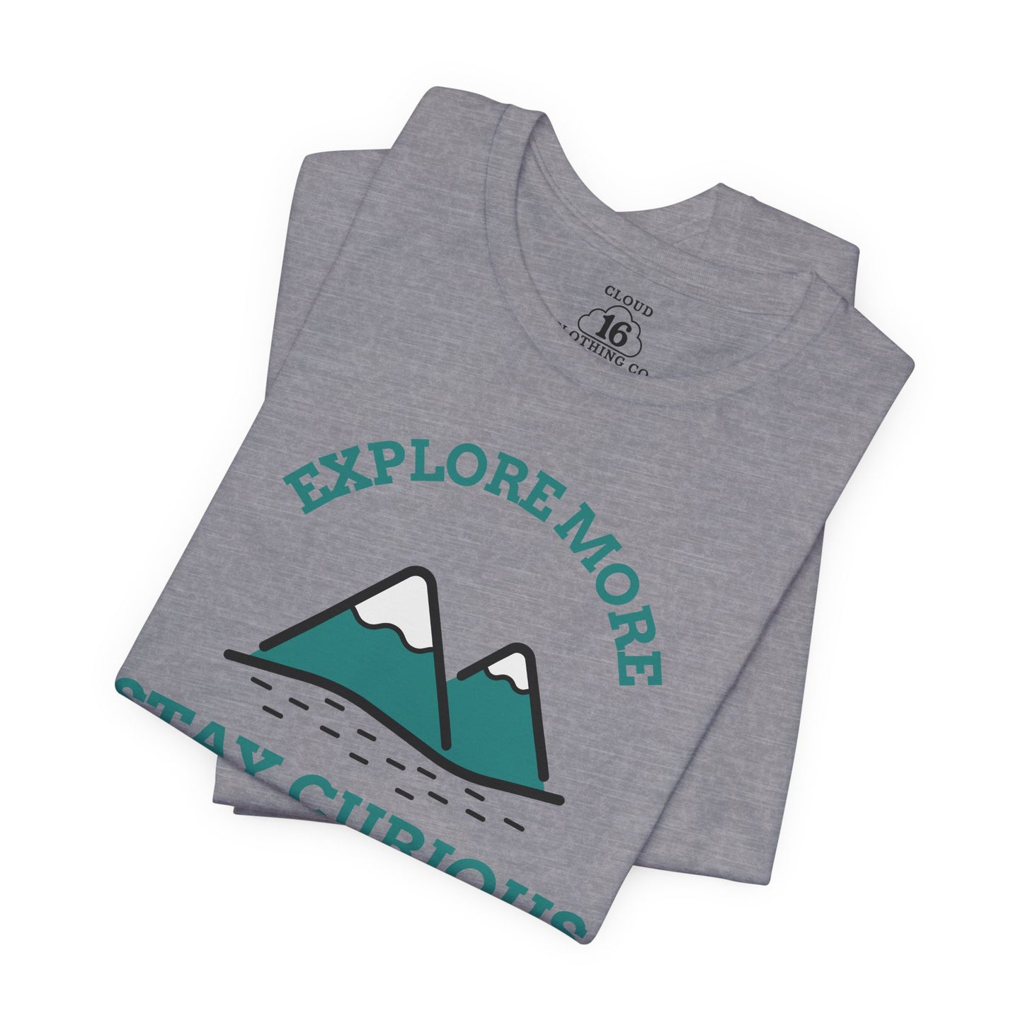 Explore More Stay Curious Adventure T-Shirt - Unisex Outdoor Hiking Tee