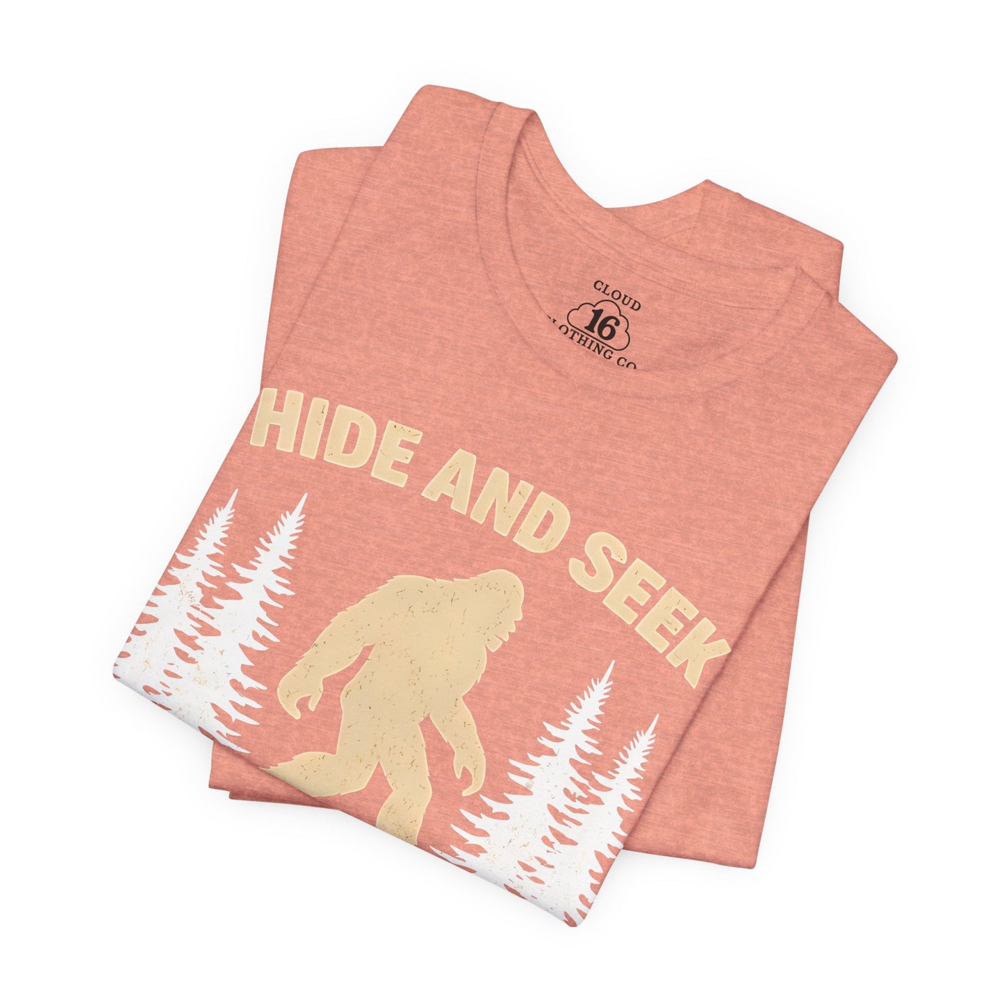 Sasquatch Hide and Seek Champion T-Shirt - Funny Outdoor Camping Tee