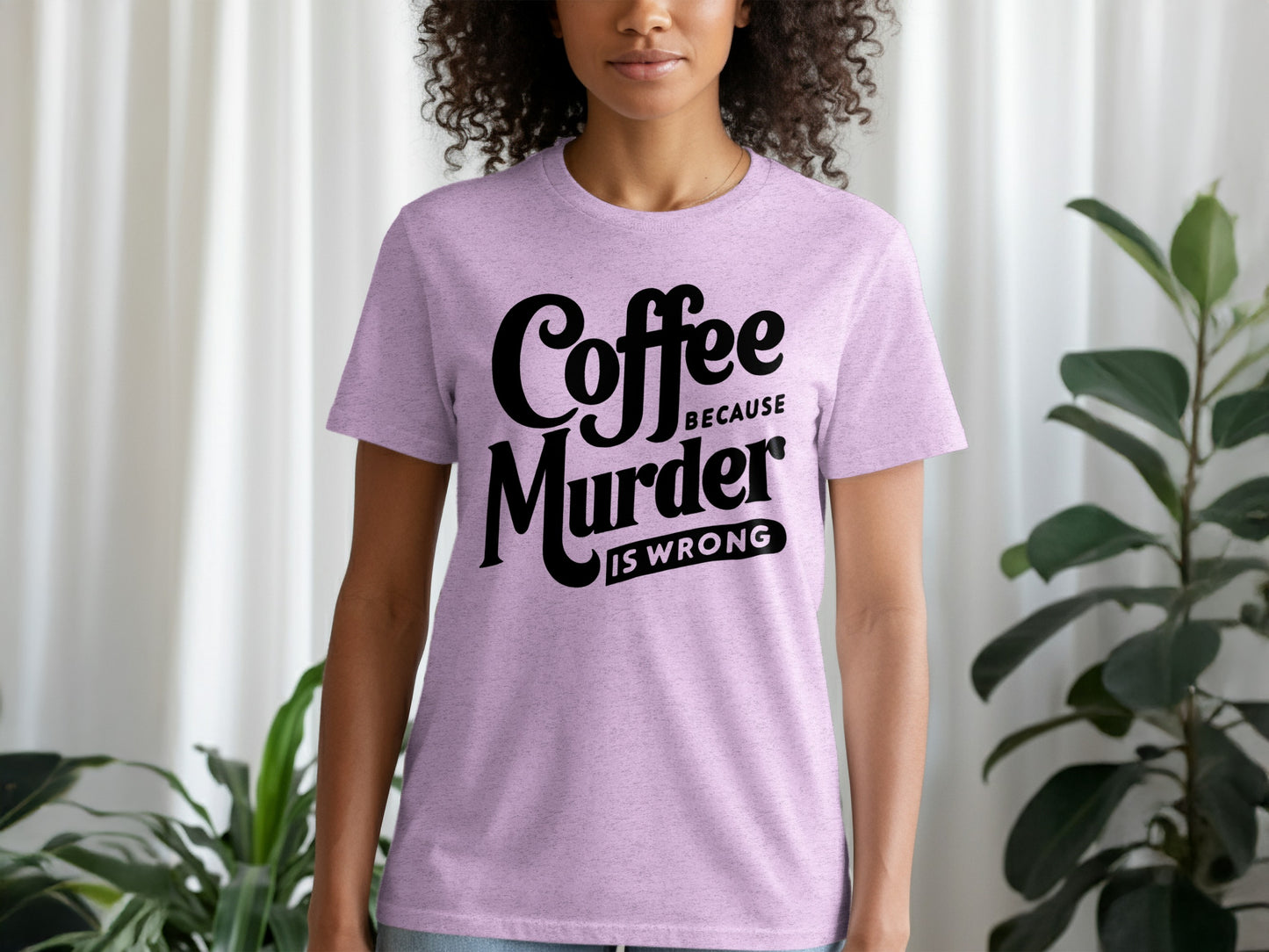 Coffee Because Murder Is Wrong Graphic Tee product