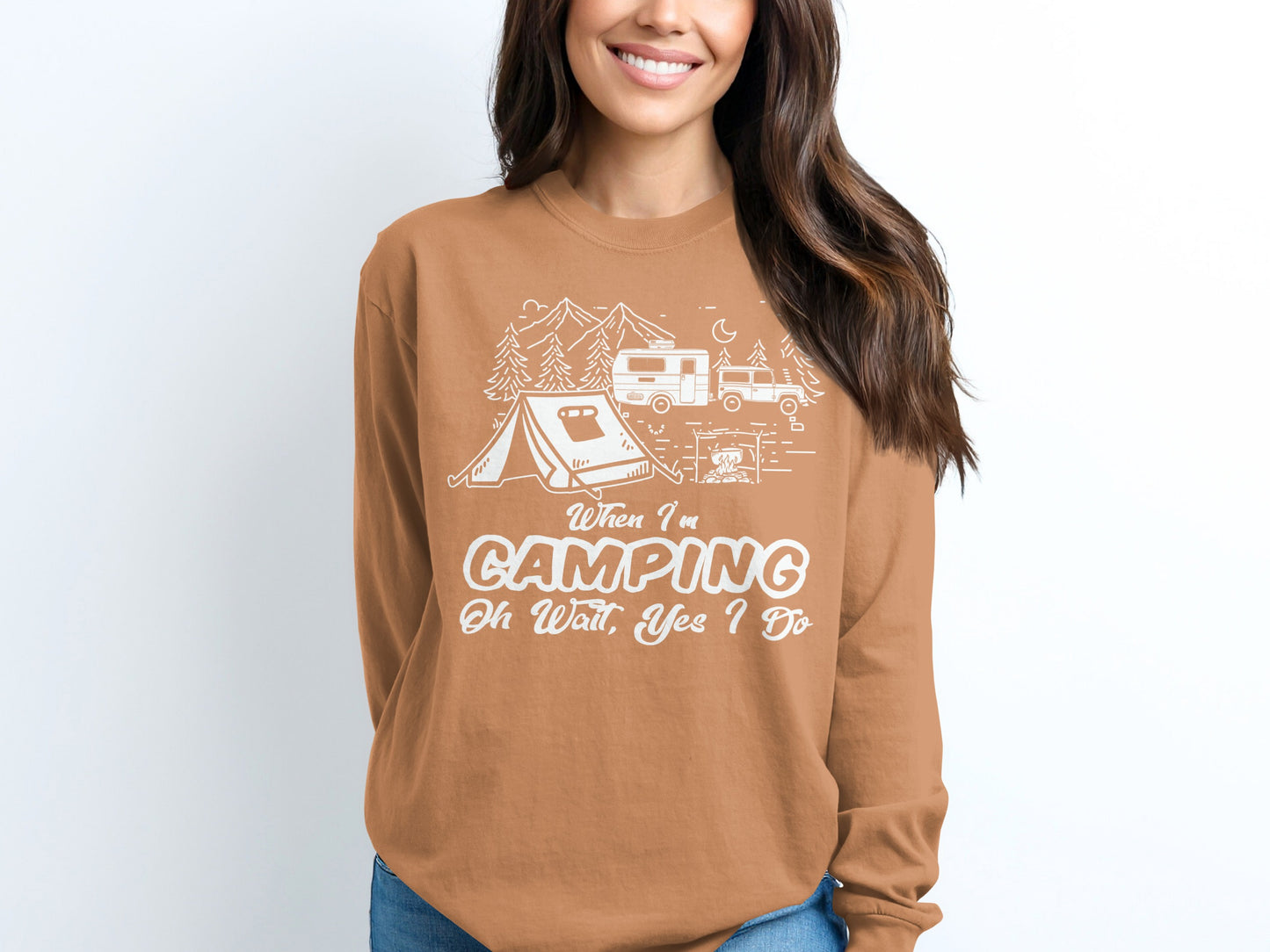 When I'm Camping Oh Wait Yes I Do Shirt Product