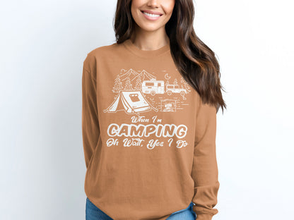 When I'm Camping Oh Wait Yes I Do Shirt Product