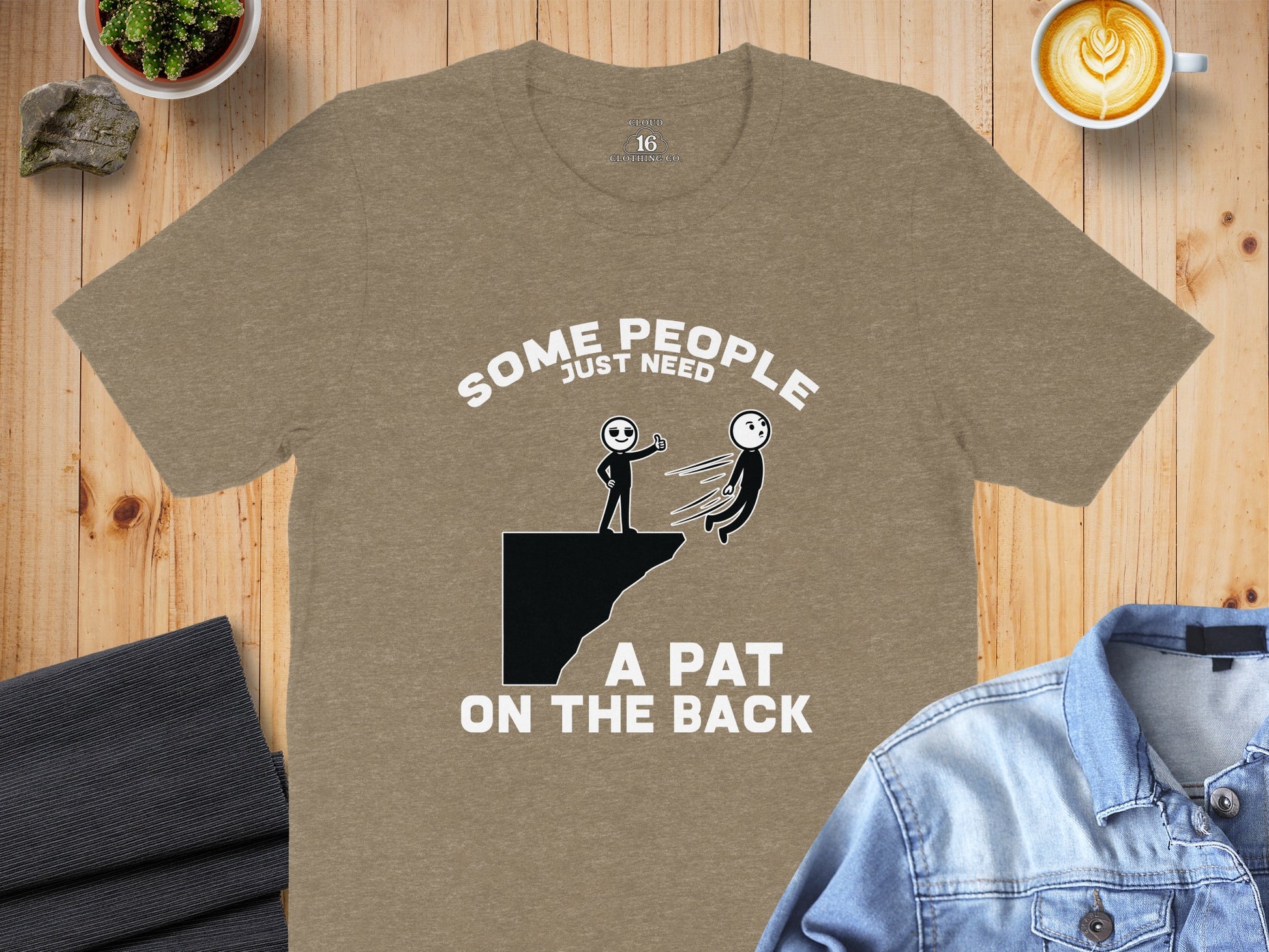 Some People Just Need a Pat on the Back Shirt