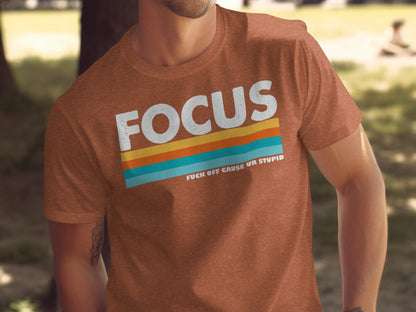 Focus Graphic Tee with Humorous Text for Sale