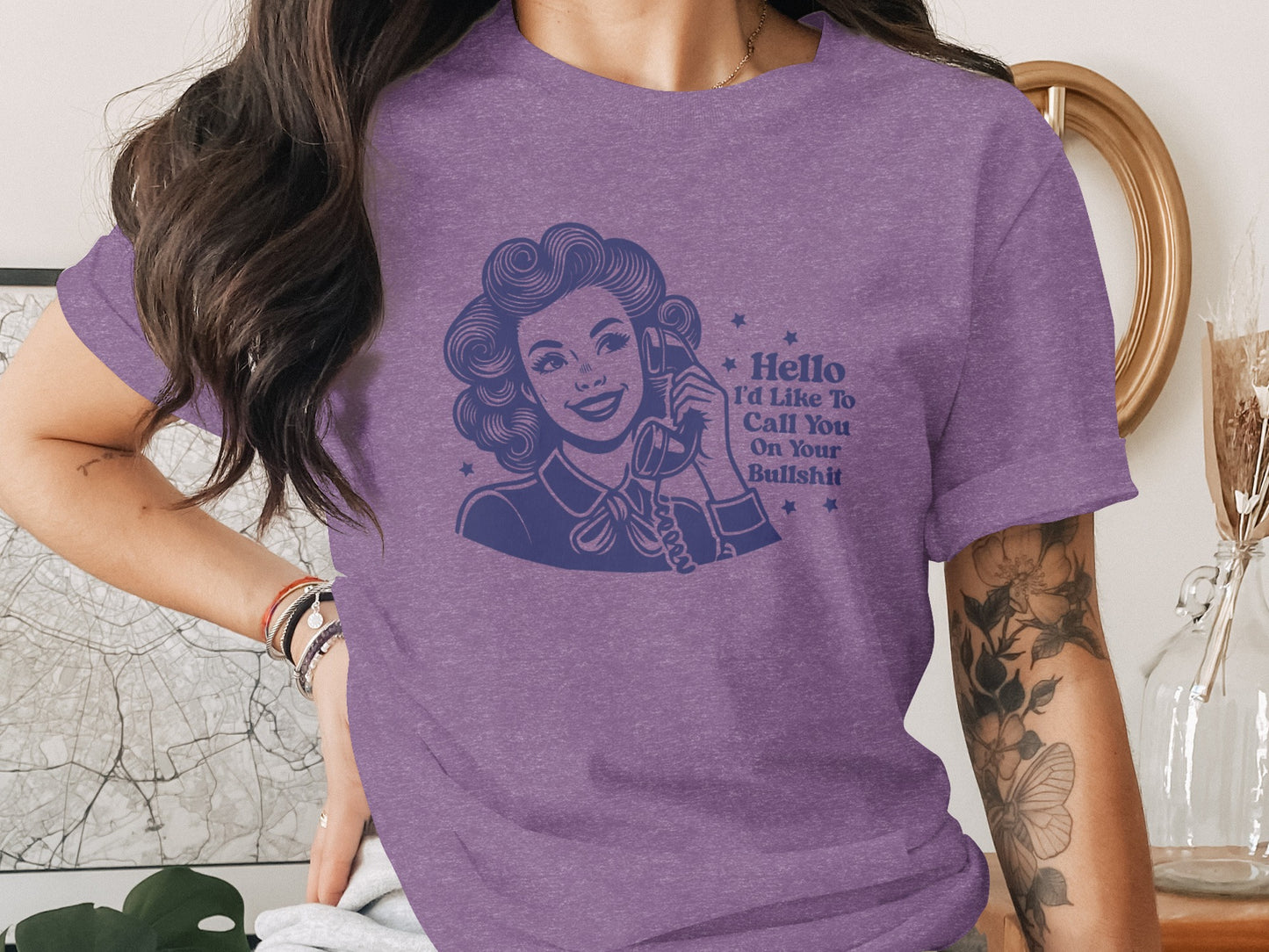 Hello I'd Like To Call You On Your Bullshit T-shirt