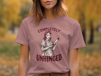 Completely Unhinged Graphic Tee Halloween Gift Idea