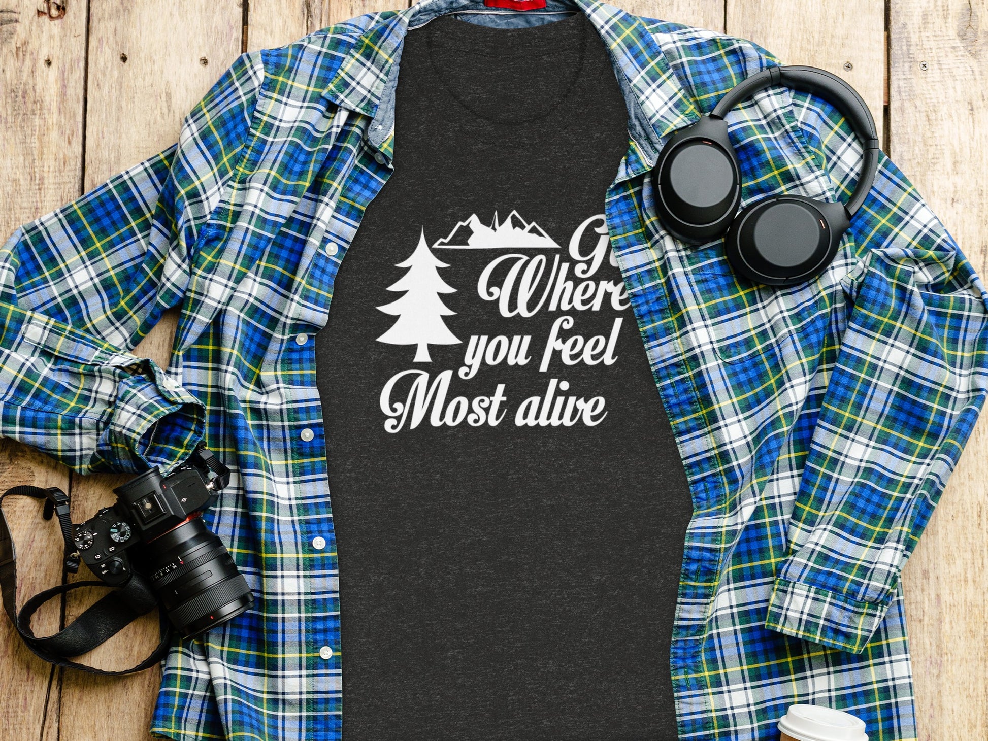 Go Where You Feel Most Alive Outdoors Adventure T-Shirt T-Shirt - Outdoor & Adventure Collection - Mile Marker 16 Gear by Cloud 16 Clothing Co.