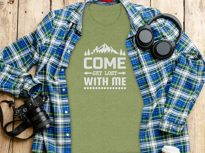 Come Get Lost With Me Mountains and Trees Graphic T-Shirt T-Shirt - Outdoor & Adventure Collection - Mile Marker 16 Gear by Cloud 16 Clothing Co.