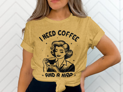 I Need Coffee And A Nap Graphic Retro Style T-Shirt