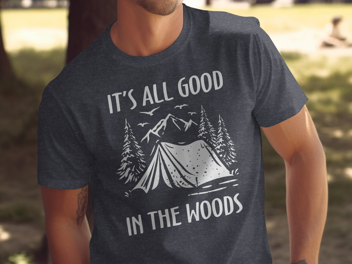 Its All Good In The Woods Camping Graphic Art T-Shirt T-Shirt - Outdoor & Adventure Collection - Mile Marker 16 Gear by Cloud 16 Clothing Co.