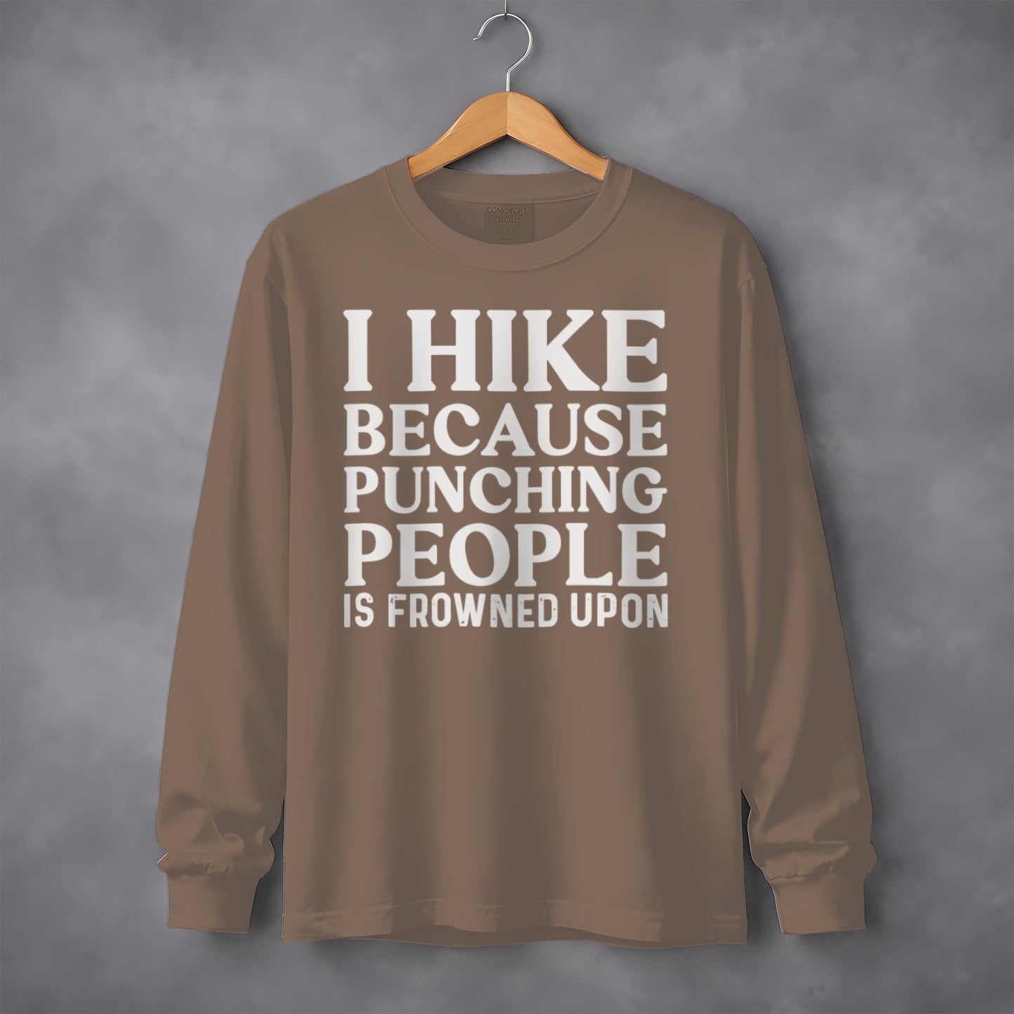 I Hike Because Punching People Is Frowned Upon Long Sleeve T-Shirt Long Sleeve Tee - Outdoor & Adventure Collection - Mile Marker 16 Gear by Cloud 16 Clothing Co.