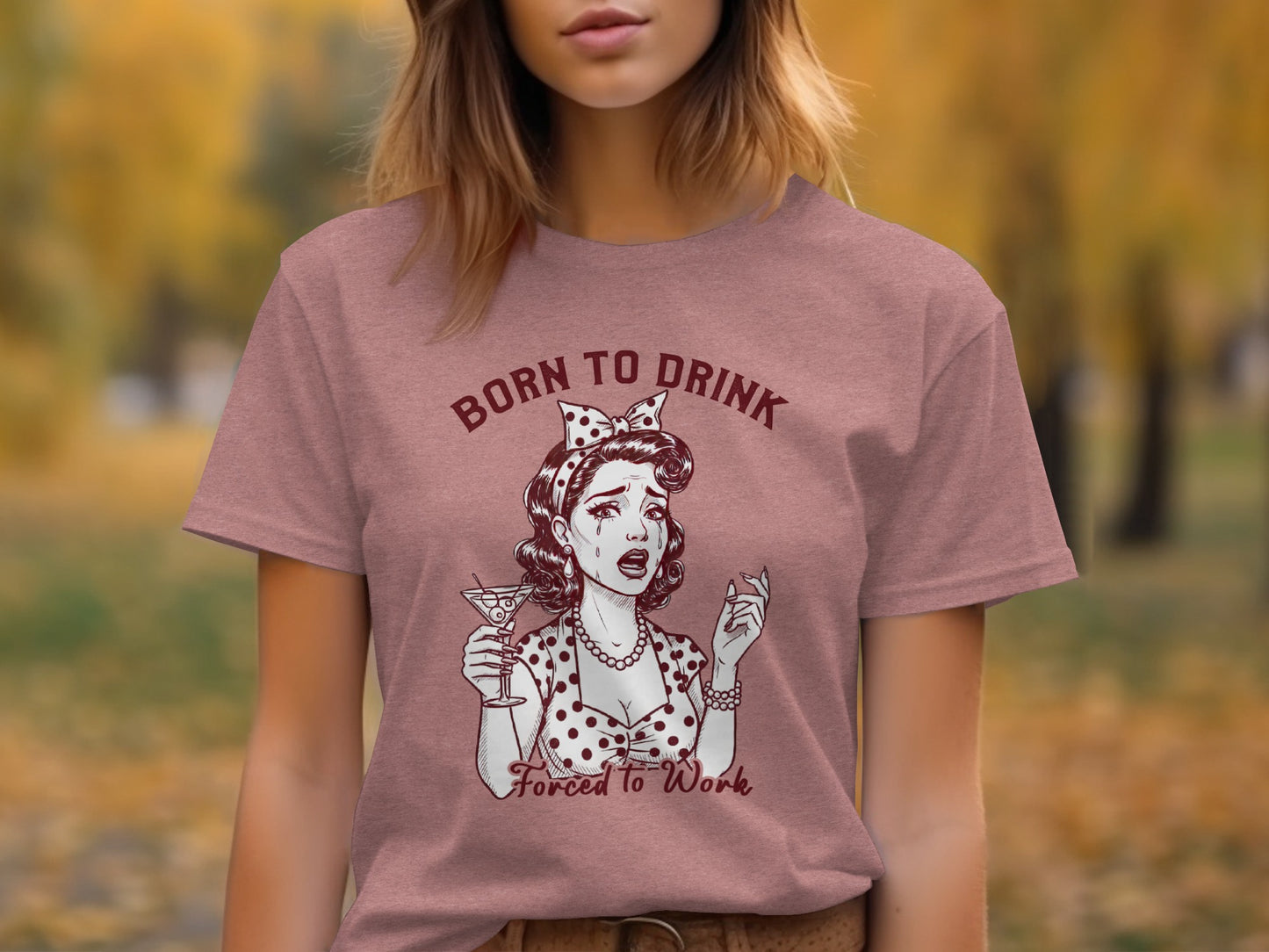 Born To Drink Forced To Work Graphic T-Shirt
