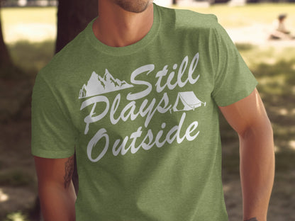 Still Plays Outside With Mountain Tent Graphic T-Shirt T-Shirt - Outdoor & Adventure Collection - Mile Marker 16 Gear by Cloud 16 Clothing Co.