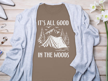 It's All Good In The Woods Camping Graphic T-Shirt