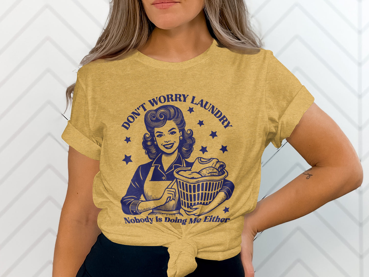 Don't Worry Laundry Nobody Is Doing Me Either Shirt
