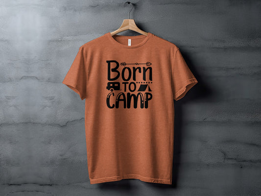 Born To Camp With Tent And Camper Fun Outdoors T-Shirt T-Shirt - Outdoor & Adventure Collection - Mile Marker 16 Gear by Cloud 16 Clothing Co.