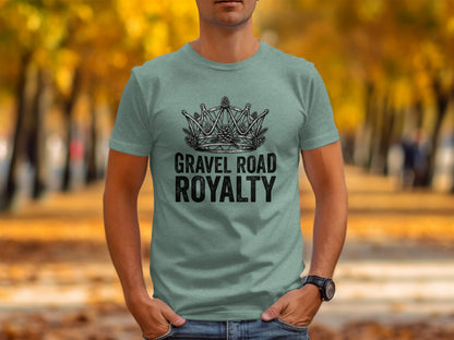 Gravel Road Royalty: Backcountry Outpost Shirt: Gravel Road Royalty crown t-shirt.
