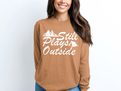 Still Plays Outside Long-sleeve Shirt Outdoor Apparel