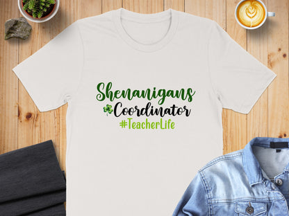 Shenanigans Coordinator #TeacherLife T-shirt