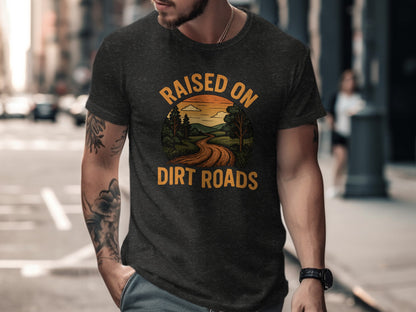 Raised on Dirt Roads Graphic Tee for Adventurers