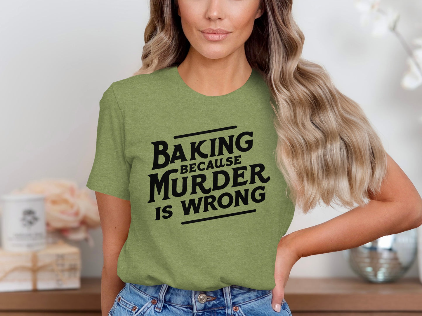 Baking Because Murder Is Wrong T-shirt