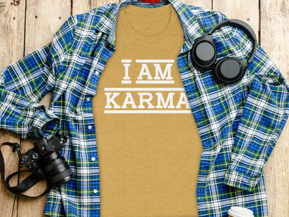 I Am Karma Inspirational Graphic Shirt