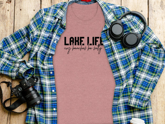 Lake Life Cuz Beaches Be Salty Funny Statement T-Shirt T-Shirt - Outdoor & Adventure Collection - Mile Marker 16 Gear by Cloud 16 Clothing Co.