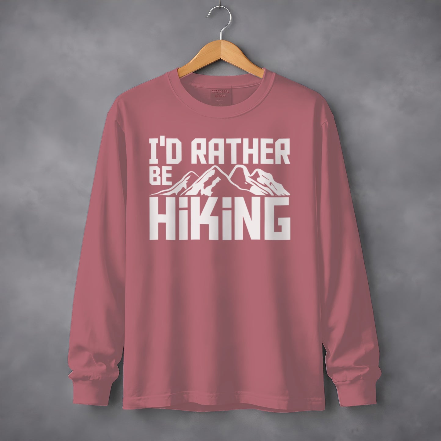I Would Rather Be Hiking Long Sleeve Shirt