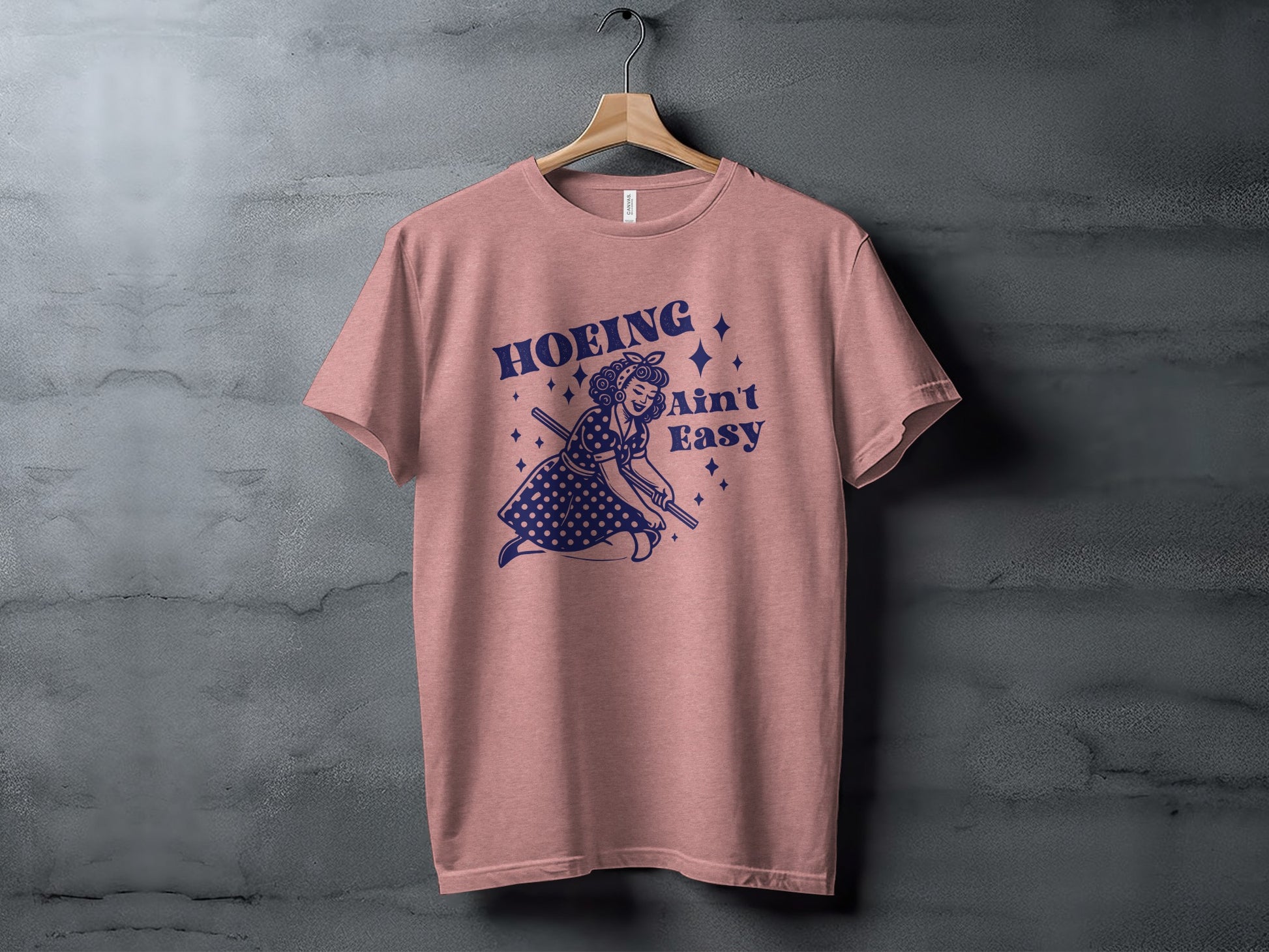 Hoeing Ain't Easy Graphic Tee Funny Statement Shirt