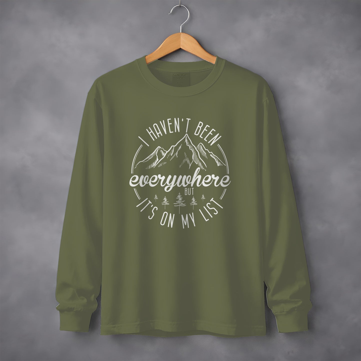 I Haven't Been Everywhere But It's On My List Long Sleeve T-Shirt Long Sleeve Tee - Outdoor & Adventure Collection - Mile Marker 16 Gear by Cloud 16 Clothing Co.