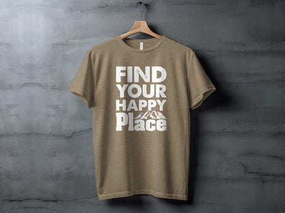 Find Your Happy Place with Mountain T-Shirt T-Shirt - Outdoor & Adventure Collection - Mile Marker 16 Gear by Cloud 16 Clothing Co.