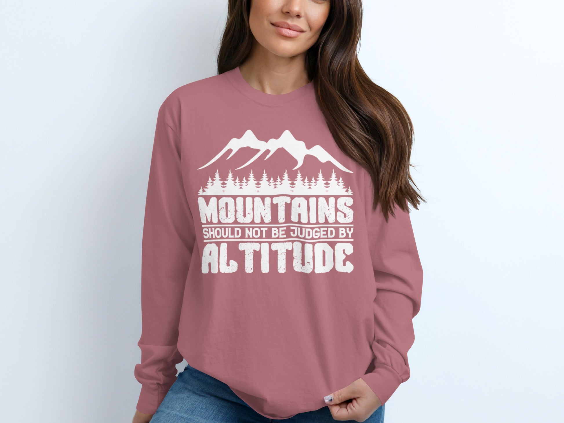 Mountains Should Not Be Judged by Altitude shirt