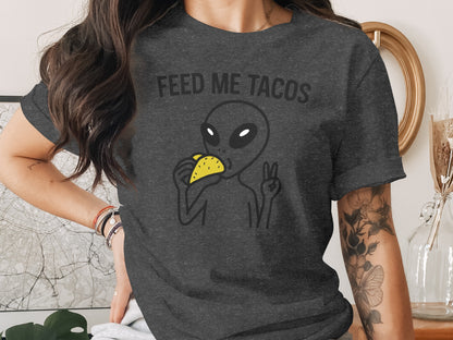 Alien Eating Taco Feed Me Tacos Graphic Tee Shirt