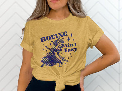 Hoeing Ain't Easy Graphic Tee for Women Trendy Apparel