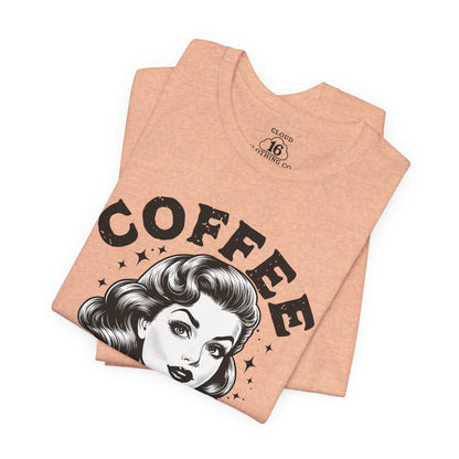 Funny Coffee Lover Women's T-Shirt - Caffeine Addict Gift Tee