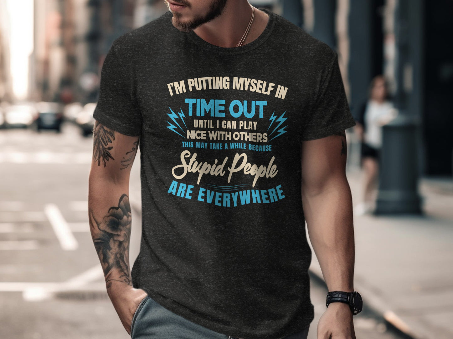 I'm Putting Myself In Time Out Stupid People Shirt
