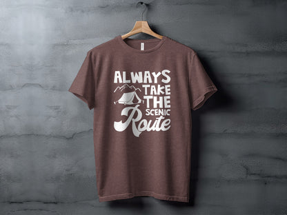 Always Take The Scenic Route Outdoors Camping Design T-Shirt T-Shirt - Outdoor & Adventure Collection - Mile Marker 16 Gear by Cloud 16 Clothing Co.