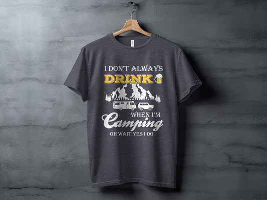 Camping Trip Funny Drinking Quote Graphic Adventure T-Shirt T-Shirt - Outdoor & Adventure Collection - Mile Marker 16 Gear by Cloud 16 Clothing Co.