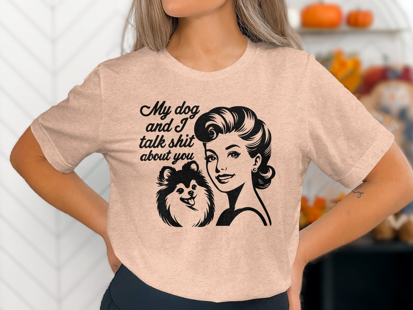My Dog and I Talk Shit About You Funny T-shirt