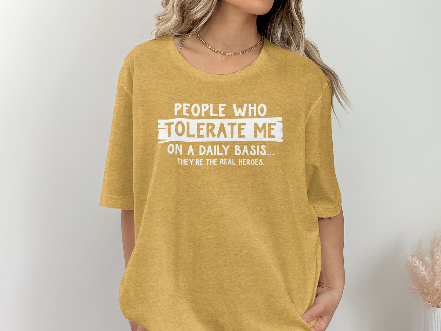 People Who Tolerate Me On A Daily Basis Heroes Shirt
