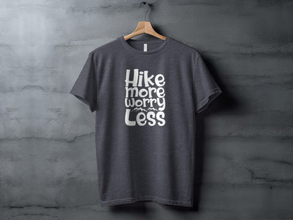 Hike More Worry Less Graphic Design Motivational T-Shirt T-Shirt - Outdoor & Adventure Collection - Mile Marker 16 Gear by Cloud 16 Clothing Co.