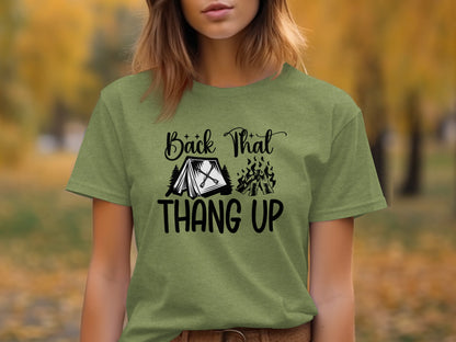 Back That Thang Up Camping Outdoors Tent Fire T-Shirt T-Shirt - Outdoor & Adventure Collection - Mile Marker 16 Gear by Cloud 16 Clothing Co.