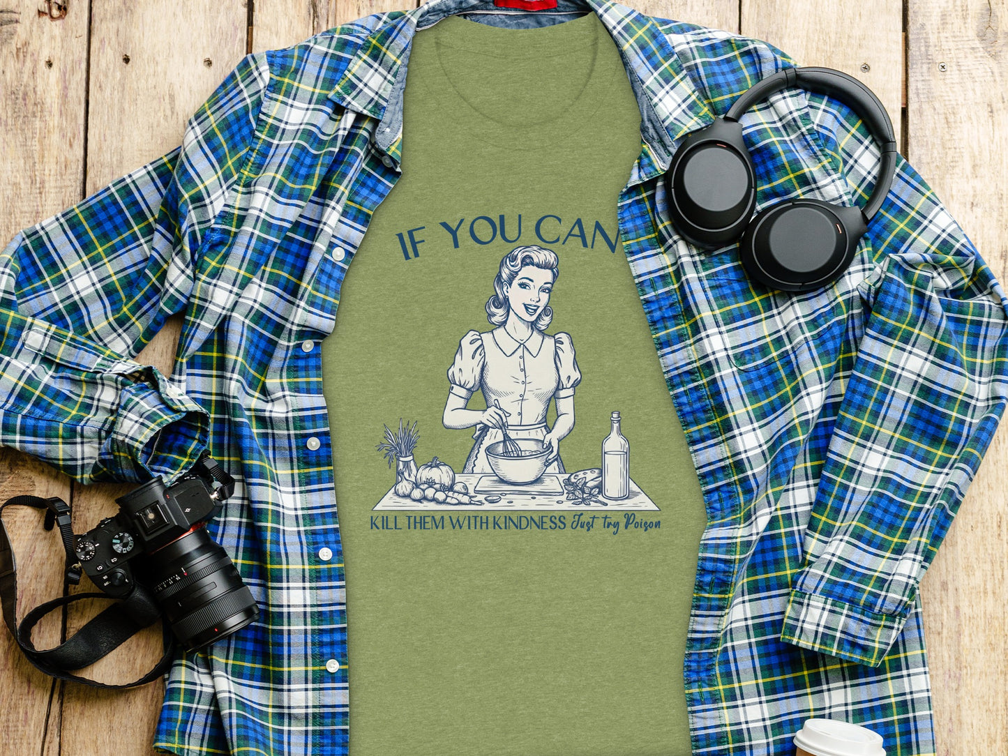 IF YOU CAN KILL THEM WITH KINDNESS Just Try Poison shirt