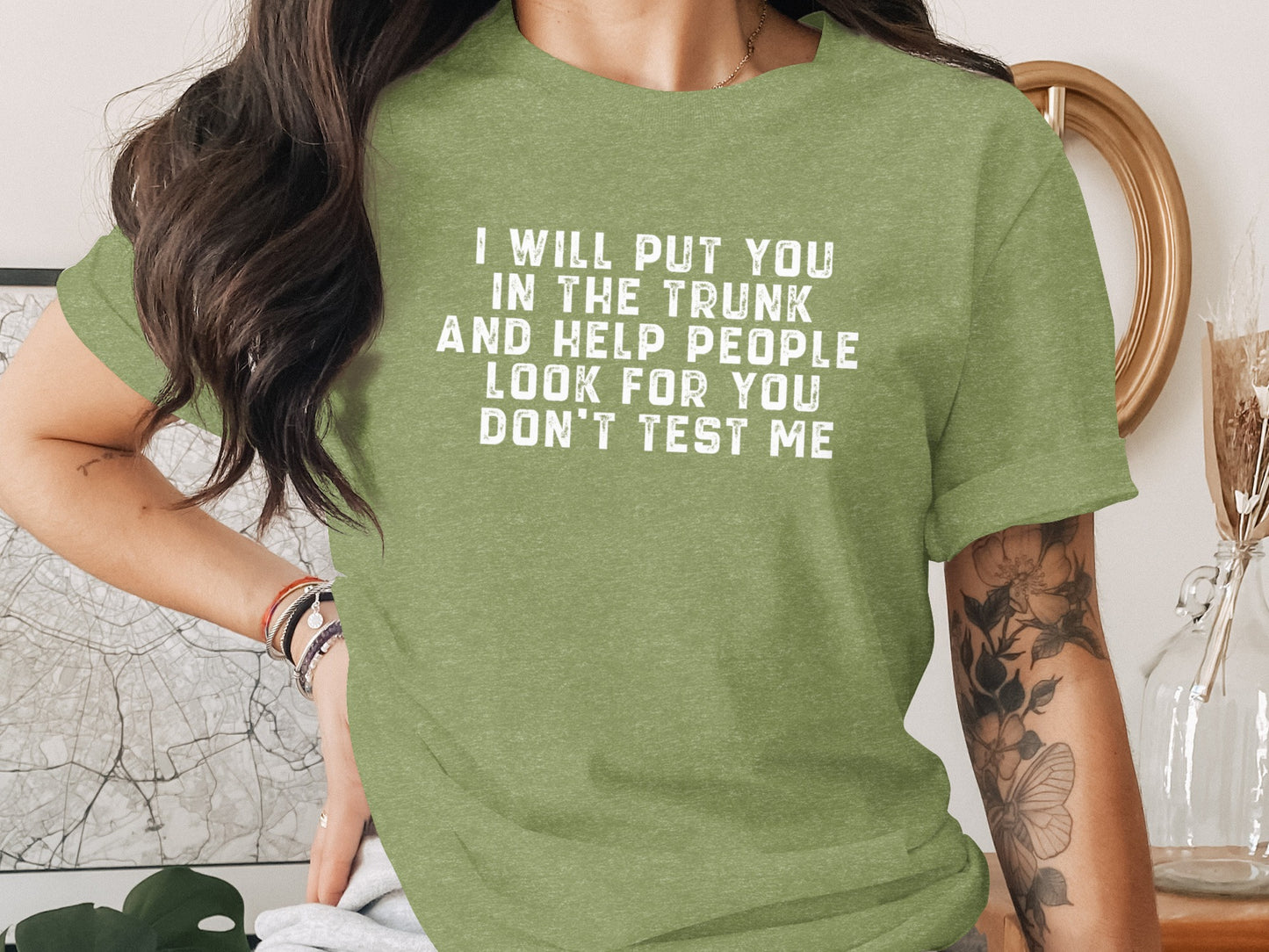 I Will Put You In The Trunk Don't Test Me T-shirt